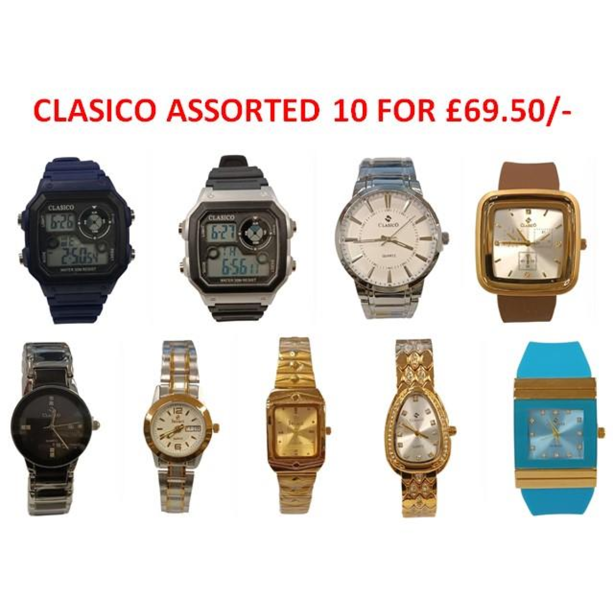 Clasico Men's & Ladies Assorted Fashion 10 Watches Model & Colour's Varied UNBOXED