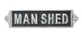 Man Shed Aluminium Cast Iron Door Sign Male Gift Wall Decor Sign 18cm