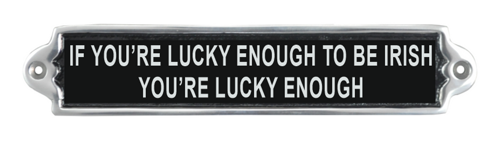 Irish Lucky Aluminium Cast Iron Door Sign Humorous Gift Wall Decor Sign 25cm