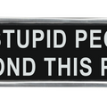 Stupid People Aluminium Cast Iron Door Sign Gift Wall Decor Sign 20cm