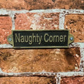 Naughty Corner Aluminium Cast Iron Door Sign Gift Wall Decor Sign 25cm