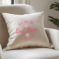 You're The Best Mum In The World Cushion